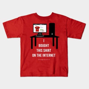 ON THE INTERNET Kids T-Shirt